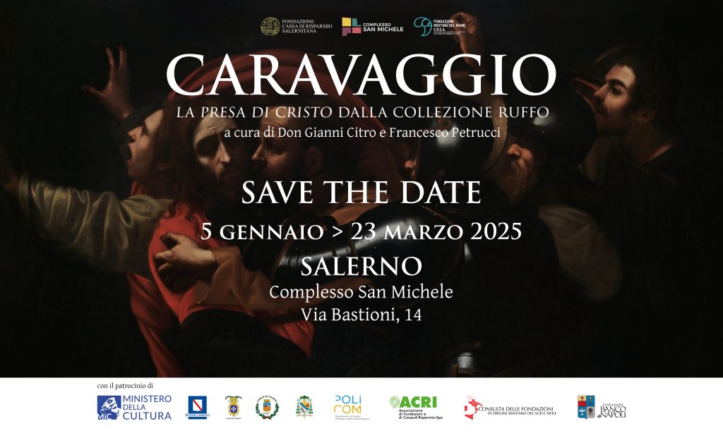 Mostra “Caravaggio. La presa di Cristo dalla Collezione Ruffo” al Complesso San Michele di Salerno